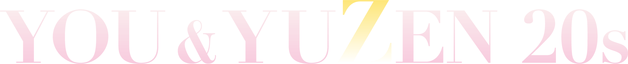 YOU&YUZEN 20s